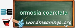 WordMeaning blackboard for ormosia coarctata